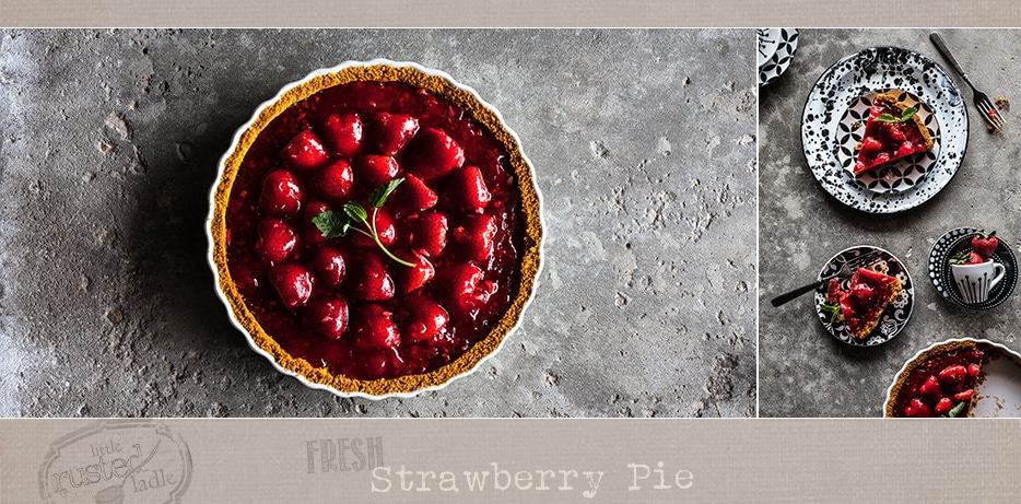 Fresh Strawberry Pie Food Photography - Little Rusted Ladle FB