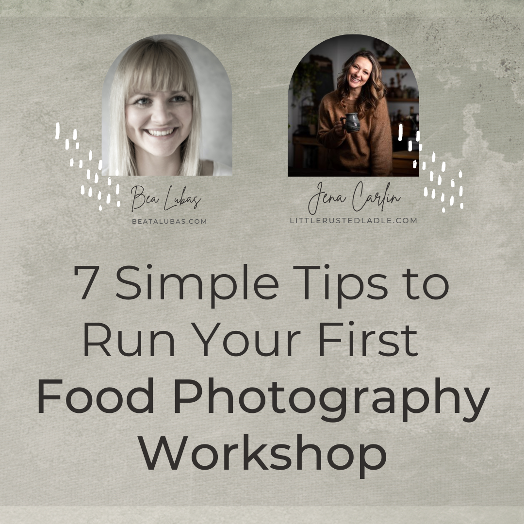 7 Simple Tips To Run Your First Food Photography Workshop