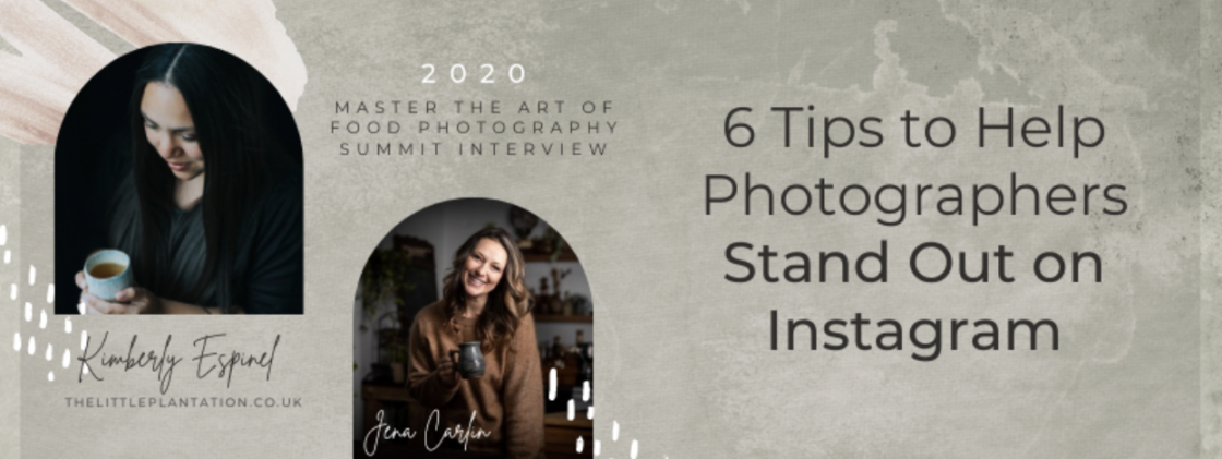 Want to stand out as a food photographer on Instagram? Here are 6 of the best tips from Kimberly Espinel of The Little Plantation who grew her Instagram account to over 100k followers.